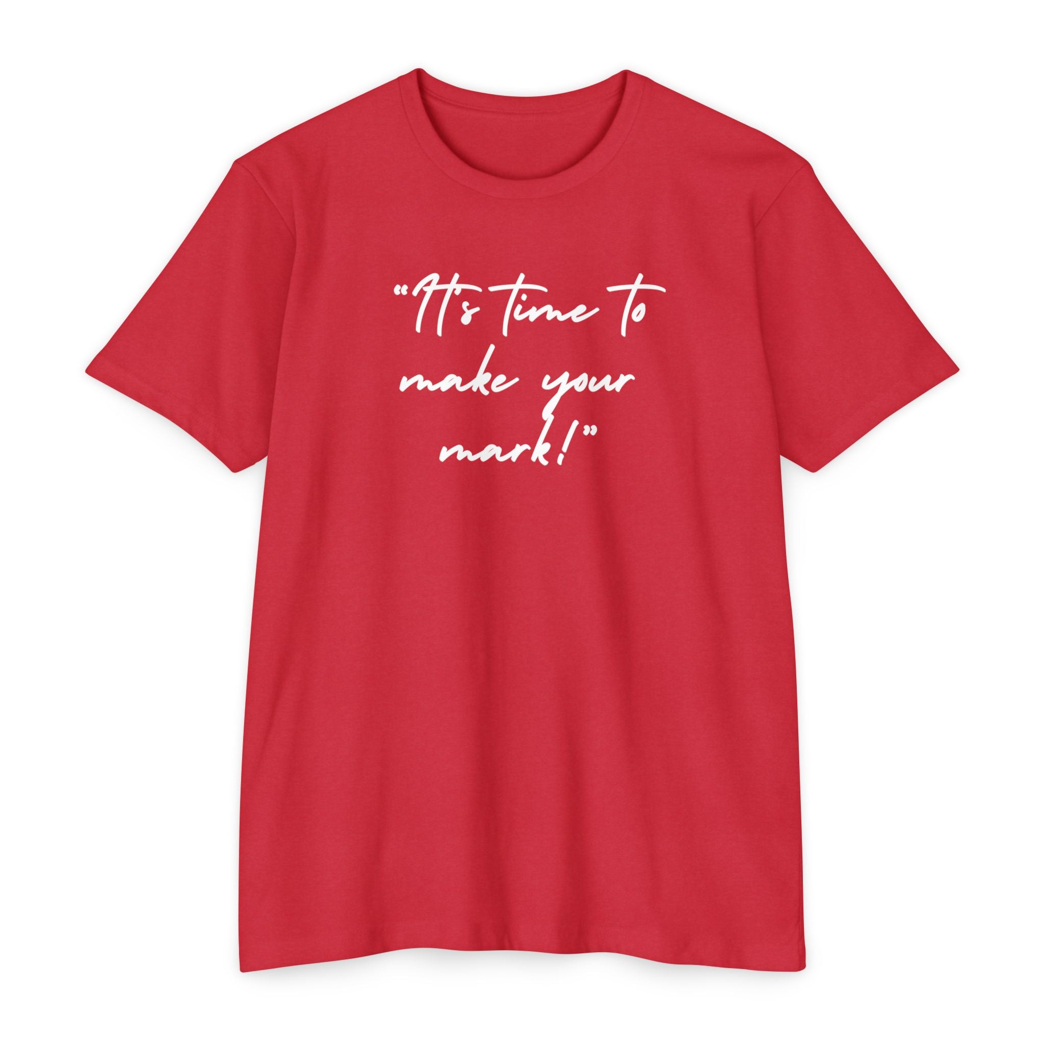Unisex Make Your Mark Shirt