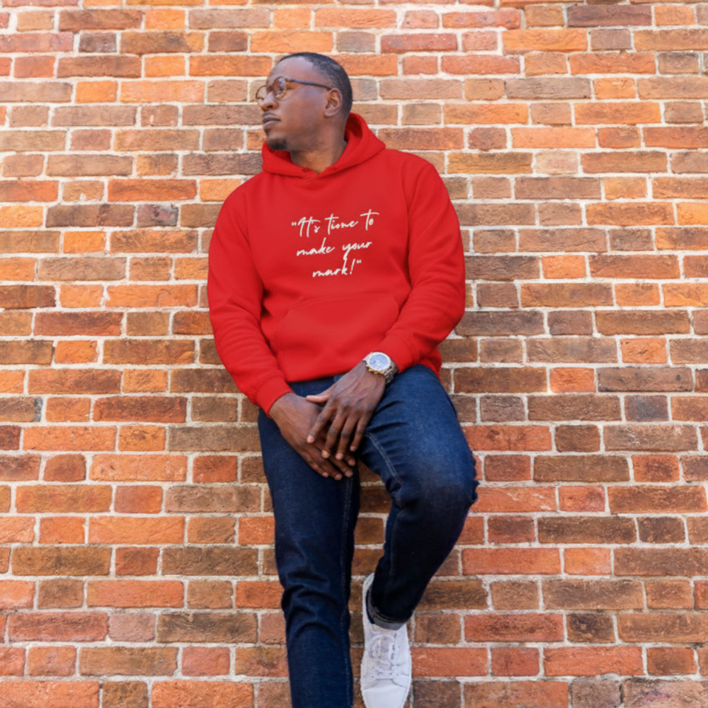 Embroidered Unisex "It's time to make your mark!" Fleece Hoodie