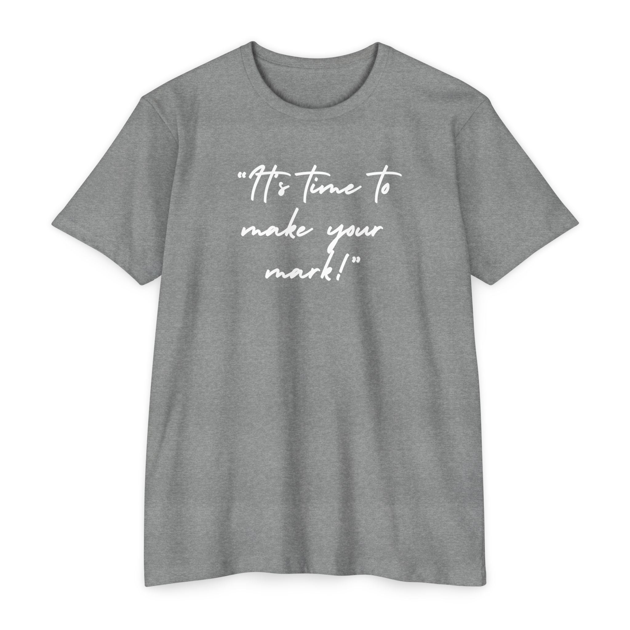 Unisex Make Your Mark Shirt